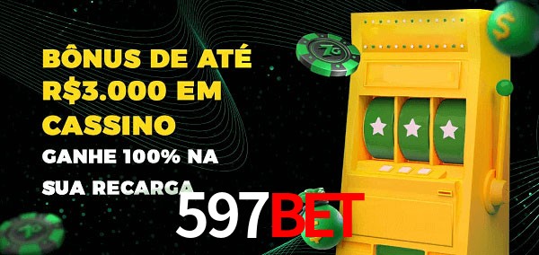 597bet melhor bônus de depósito